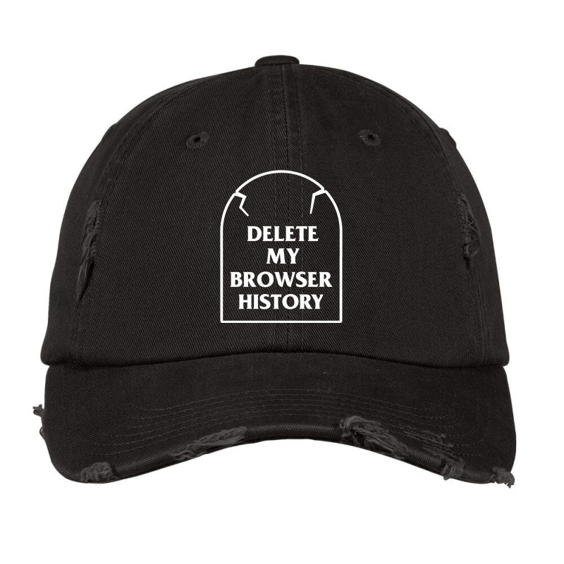 Delete My Browser History Vintage Cap by TomArt | Artistshot