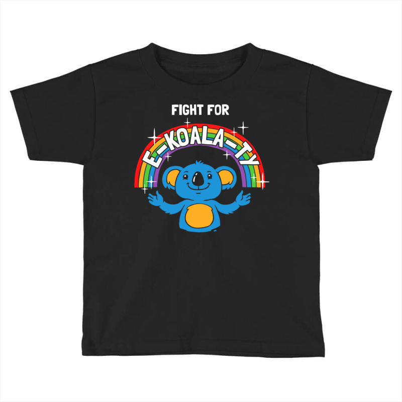 Fight For E Koala Ty Toddler T-shirt by TomArt | Artistshot