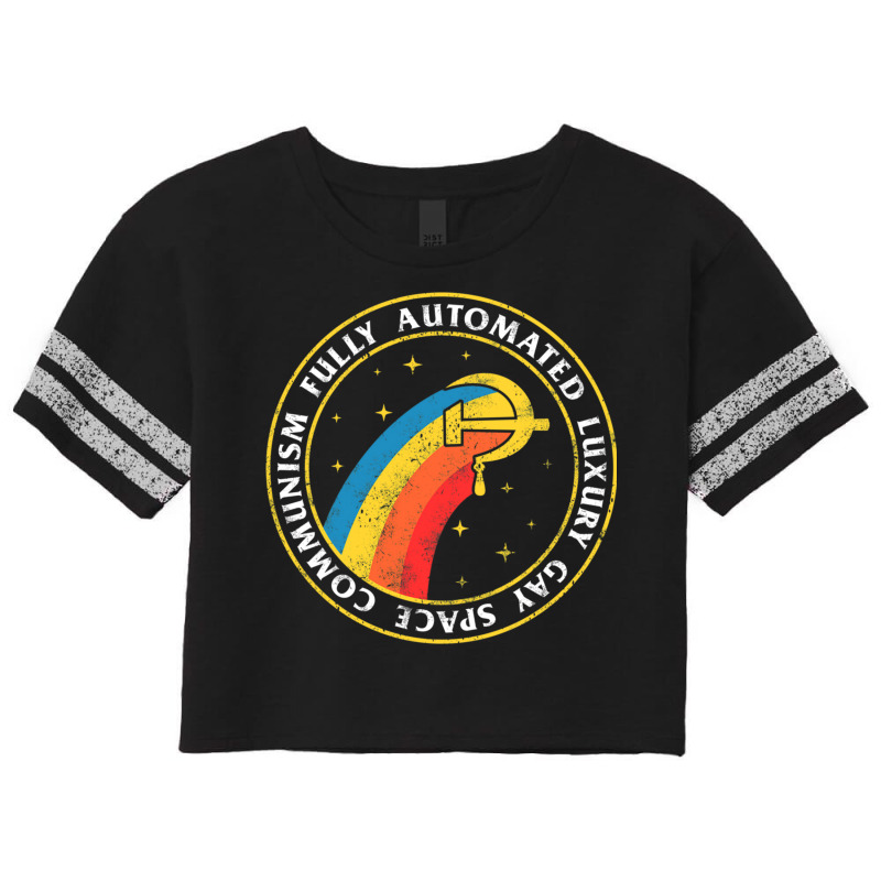 Fully Automated Luxury Gay Space Communism Scorecard Crop Tee by TomArt | Artistshot