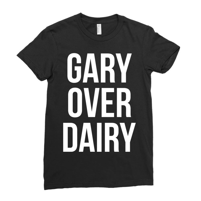 Gary Over Dairy Ladies Fitted T-Shirt by TomArt | Artistshot