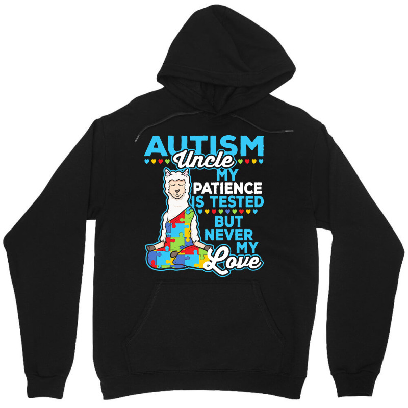 Autism Day T  Shirt Autism Uncle My Patience Is Tested But Never My Lo Unisex Hoodie by joanie38206 | Artistshot