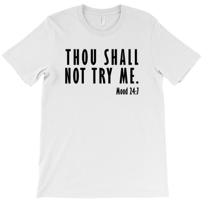 Thou Shall Not Try Me | Black T-shirt Designed By Afandi.