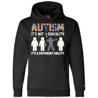 Autism Gift T  Shirt Autism It's Not A Disability It's A Different Abi Champion Hoodie | Artistshot