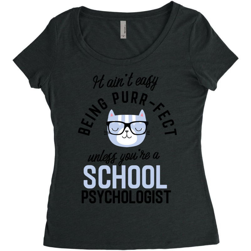 School Psychologist Cat Gifts For Cat Lovers   It Women's Triblend Scoop T-shirt by BetterManufaktur | Artistshot