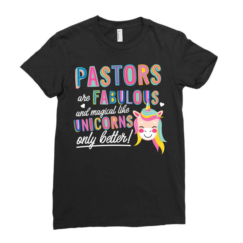 Pastors Are Like Unicorns Gift Idea Ladies Fitted T-Shirt by BetterManufaktur | Artistshot