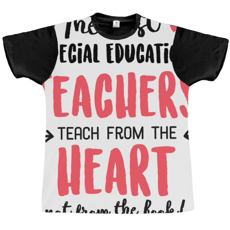 The Best Special Education Teachers Teach From The Graphic T-shirt | Artistshot