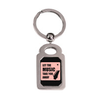 Let The Music Take The Away Silver Rectangle Keychain | Artistshot