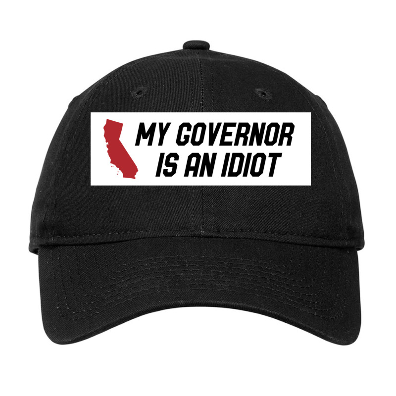 My Governor Is An Idiot California Adjustable Cap by binly | Artistshot