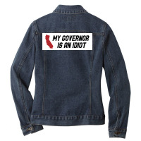 My Governor Is An Idiot California Ladies Denim Jacket | Artistshot