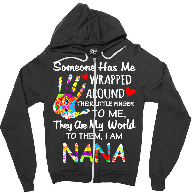 Autism Nana T  Shirt Wrapped Around Their Little Finger Autism Nana T Zipper Hoodie by joanie38206 | Artistshot