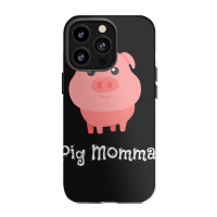 Cute Pig Momma Girl Pet Piglet Owner Mommy Mama Iphone 13 Pro Case | Artistshot