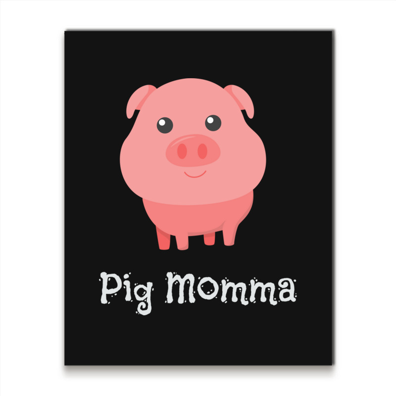 Cute Pig Momma Girl Pet Piglet Owner Mommy Mama Metal Print Vertical | Artistshot