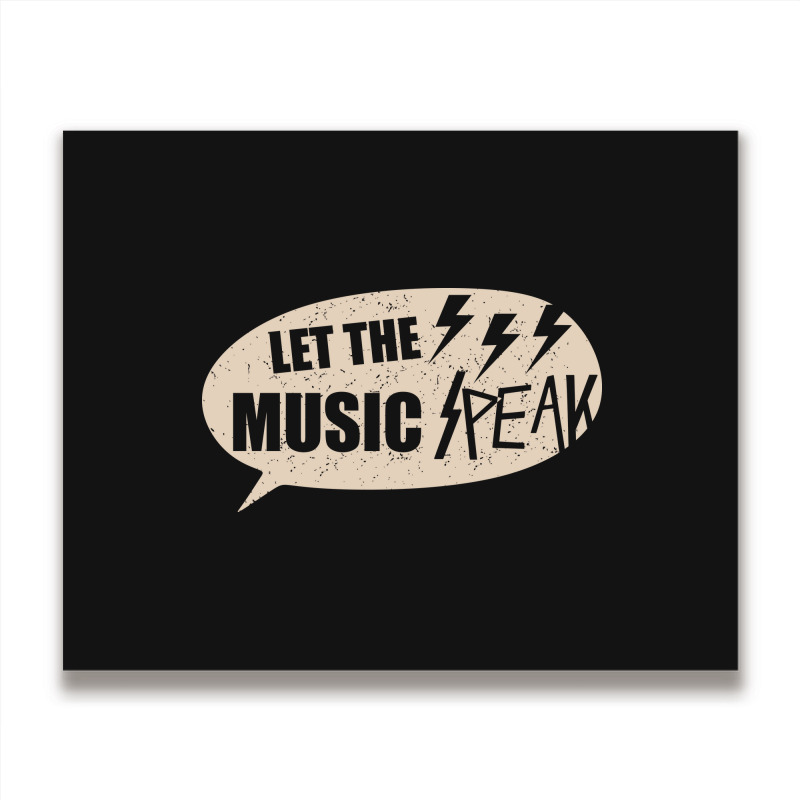 Let The Music Speak Metal Print Horizontal | Artistshot