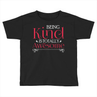 Being Kind Is Totally Awesome Anti Bullying Toddler T-shirt | Artistshot