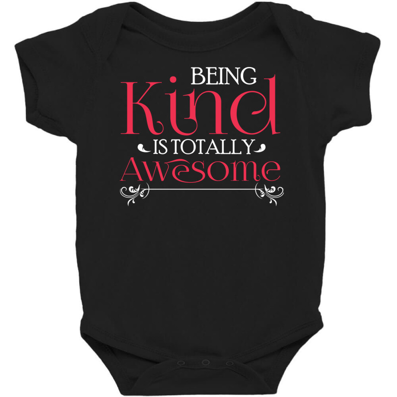 Being Kind Is Totally Awesome Anti Bullying Baby Bodysuit by the perfect present | Artistshot