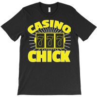 Awesome Casino Chick 7 7 7 Gambling Girl T-shirt | Artistshot