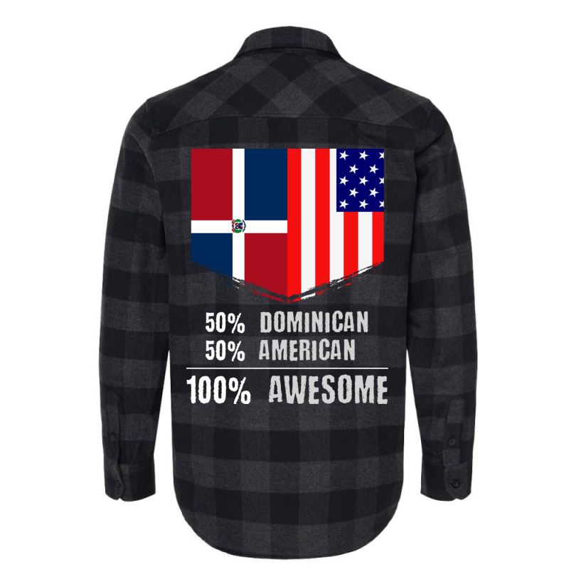 50 Dominican 50 American 100 Awesome Immigrant Flannel Shirt by the perfect present | Artistshot