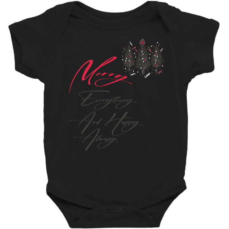 Merry Everything And Happy Always Baby Bodysuit by ŞEN | Artistshot