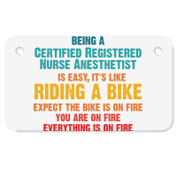 Being A Certified Registered Nurse Anesthetist Motorcycle License Plate | Artistshot