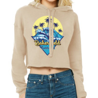 Bakersfield   California State,retro Beach Design Cropped Hoodie | Artistshot