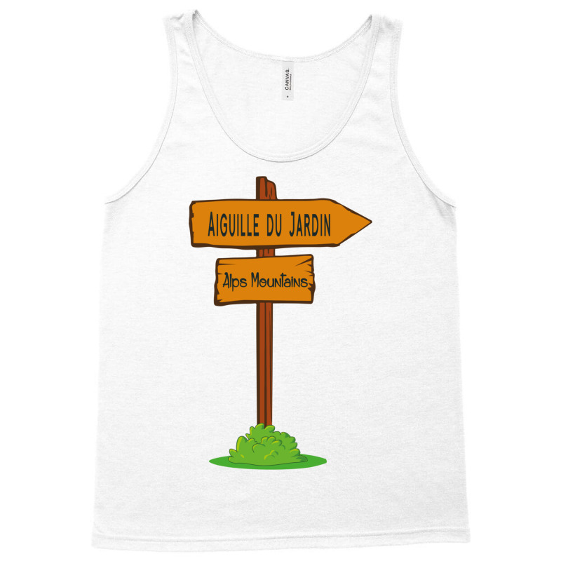 Aiguille Du Jardin, Alps Mountains Sign Tank Top | Artistshot