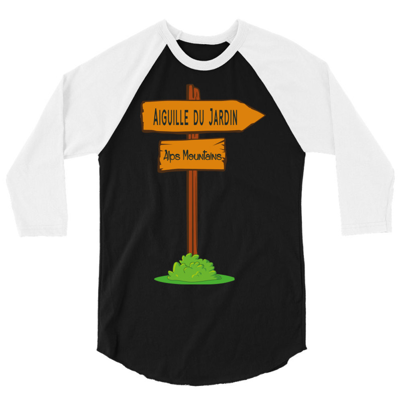 Aiguille Du Jardin, Alps Mountains Sign 3/4 Sleeve Shirt | Artistshot