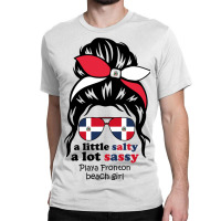 A Lot Sassy Dominican Beach Girl   Playa Fronton Classic T-shirt | Artistshot