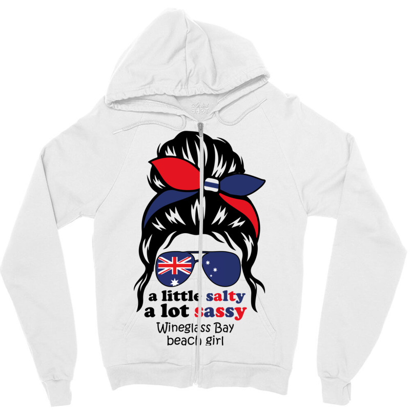 A Lot Sassy Beach Girl  Wineglass Bay Beach,austra Zipper Hoodie | Artistshot