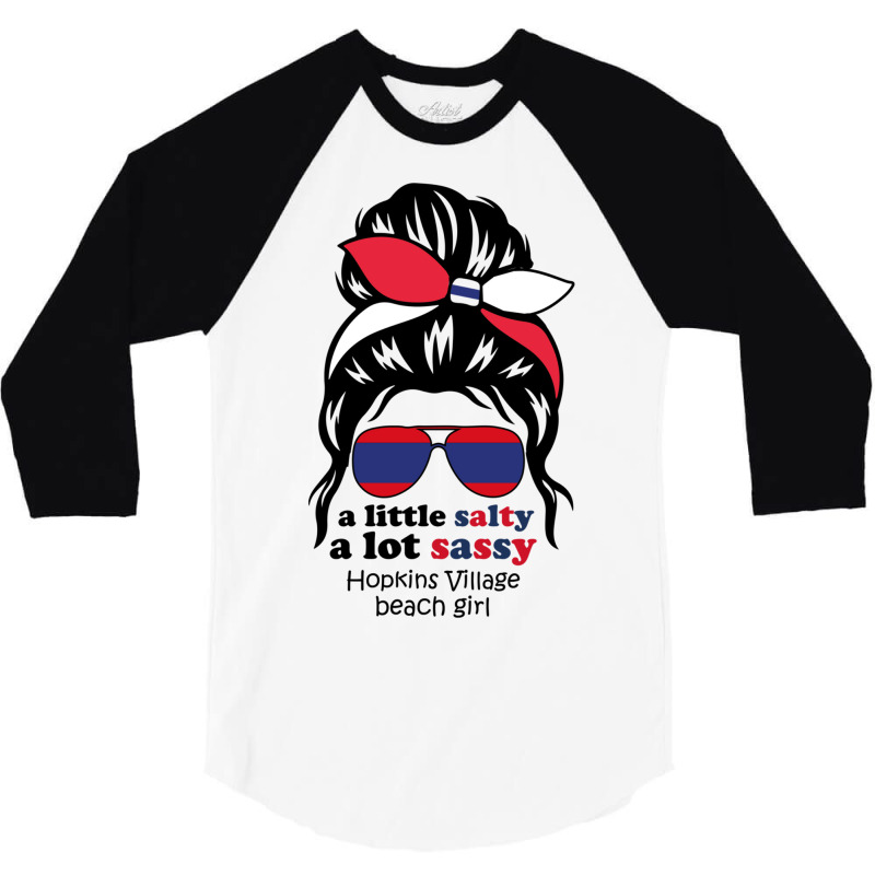 A Lot Sassy Beach Girl   Hopkins Village Beach, Be 3/4 Sleeve Shirt | Artistshot