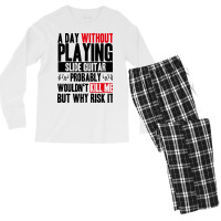 A Day Without Playing Slide Guitar Funny Quote Men's Long Sleeve Pajama Set | Artistshot