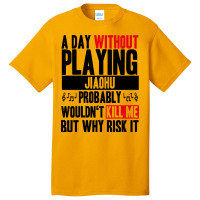 A Day Without Playing Jiaohu Funny Quote Basic T-shirt | Artistshot