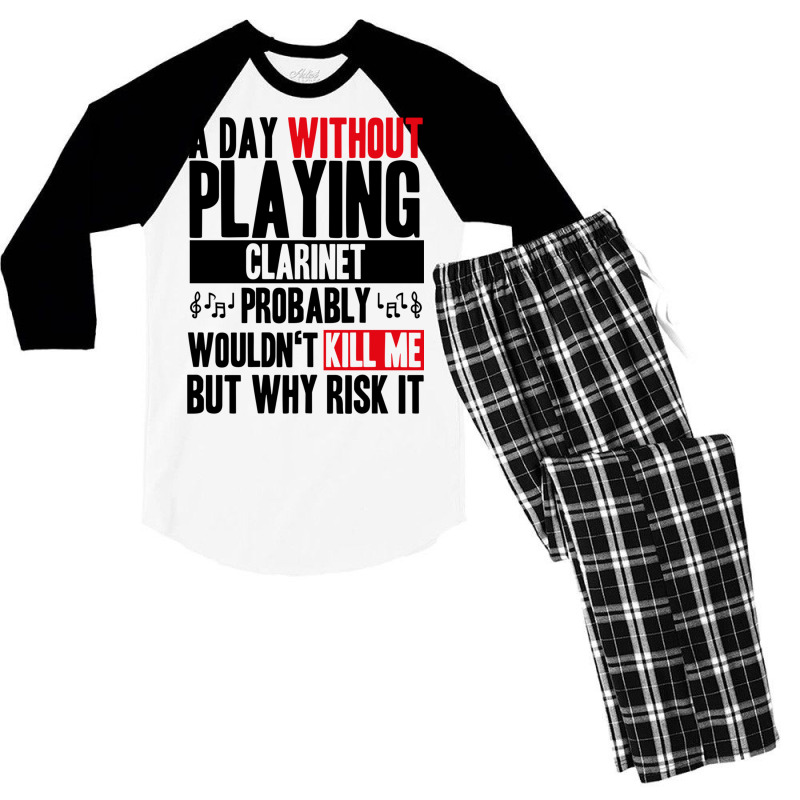 A Day Without Playing Clarinet Funny Quote Men's 3/4 Sleeve Pajama Set | Artistshot