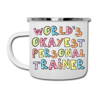 World S Okayest Personal Trainer Gift Idea Camper Cup | Artistshot