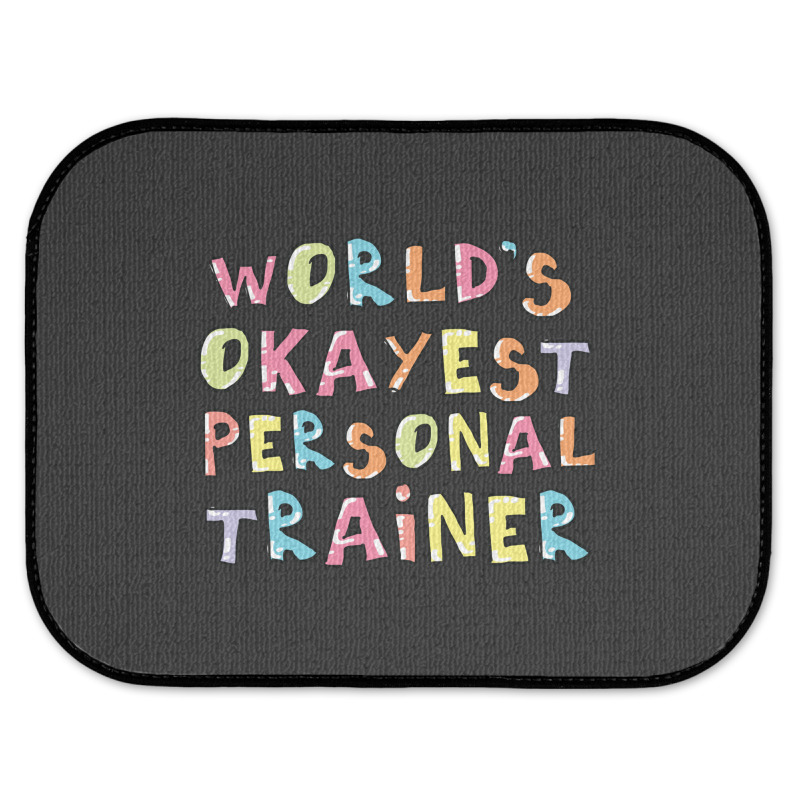 World S Okayest Personal Trainer Gift Idea Rear Car Mat | Artistshot