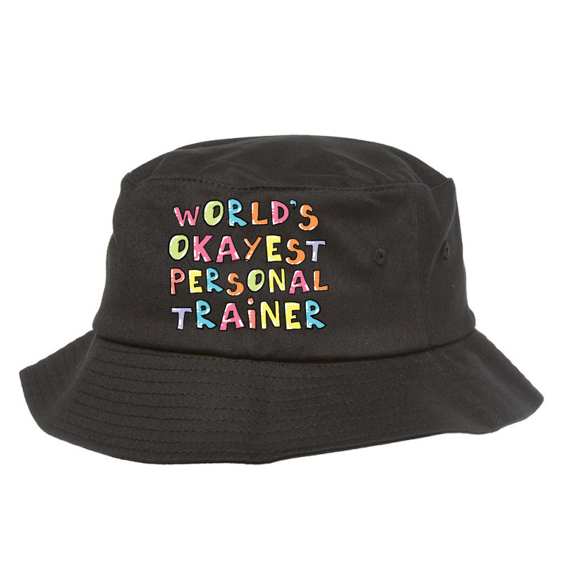 World S Okayest Personal Trainer Gift Idea Bucket Hat | Artistshot