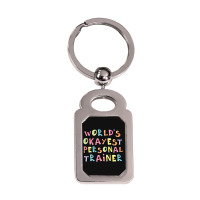 World S Okayest Personal Trainer Gift Idea Silver Rectangle Keychain | Artistshot