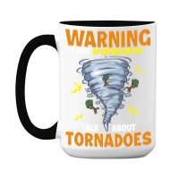 Warning I May Spontaneously Talk About Tornadoes 15 Oz Coffee Mug | Artistshot