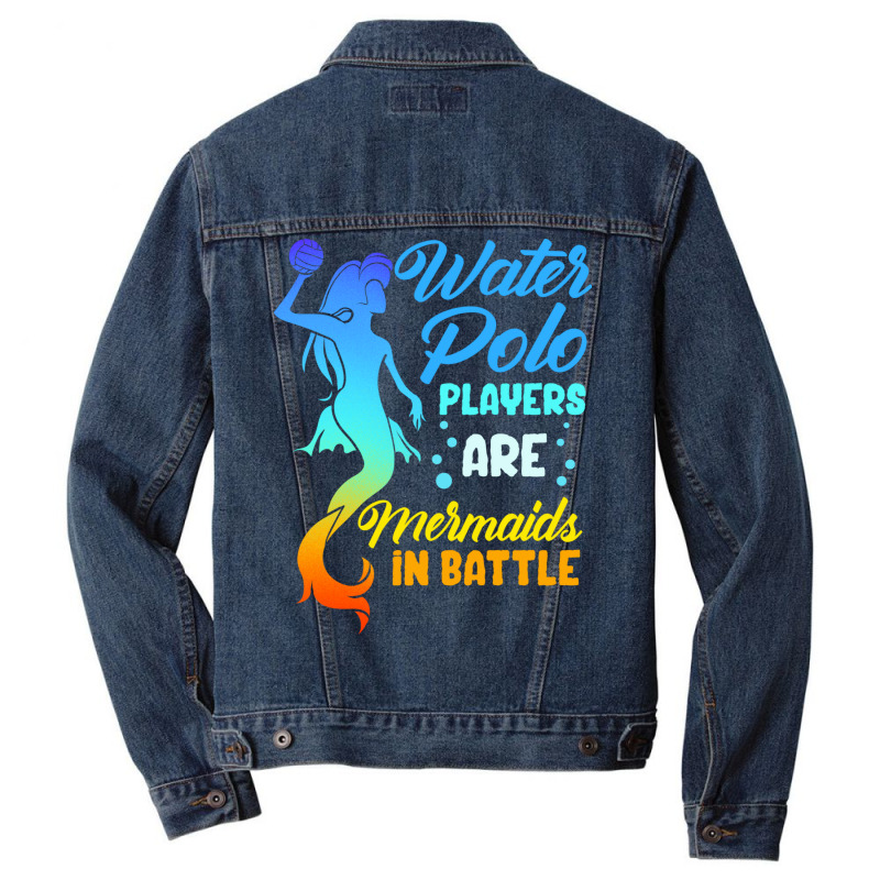 Water Polo Players Are Mermaids In Battle Men Denim Jacket | Artistshot