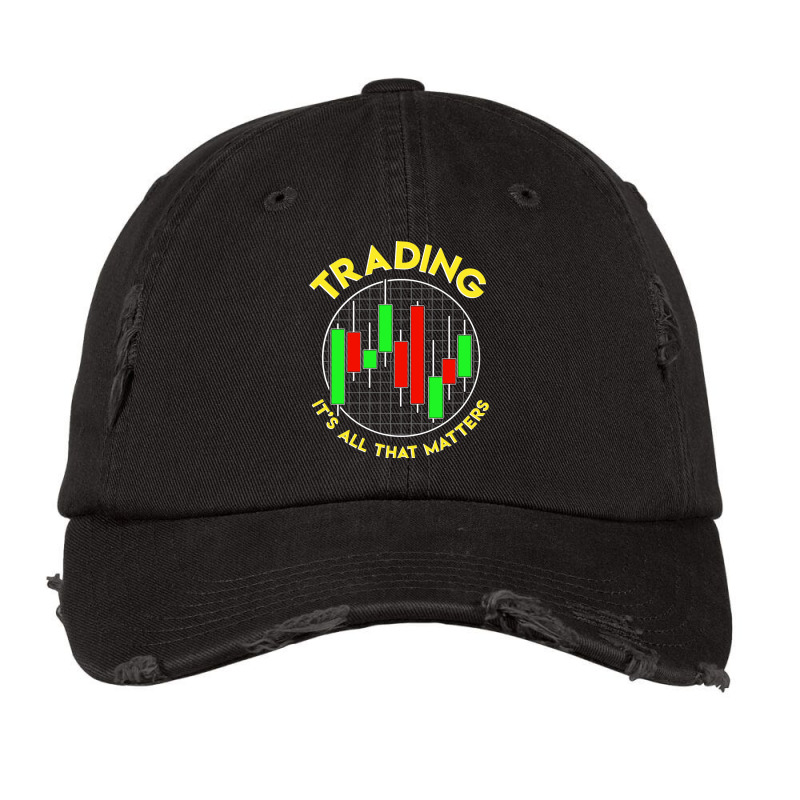 Trading It S All That Matters Stock Investing Vintage Cap by the perfect present | Artistshot