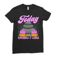 Today It Hurts Tomorrow It Works Massage Therapist Ladies Fitted T-shirt | Artistshot