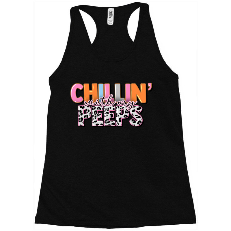 Chillin With My Peeps Racerback Tank | Artistshot