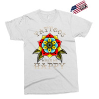 Tattoos Make Me Happy You Artistic Inked Tattooed Exclusive T-shirt | Artistshot