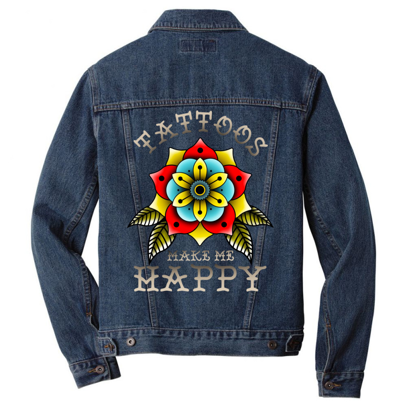 Tattoos Make Me Happy You Artistic Inked Tattooed Men Denim Jacket | Artistshot