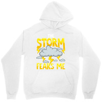 The Storm Fears Me Funny   Brave Meteorology Unisex Hoodie | Artistshot