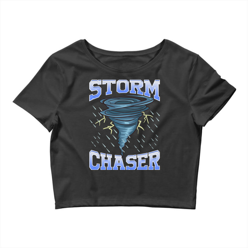 Storm Chaser Tornado Hurricane   Thunderstorm Crop Top by the perfect present | Artistshot