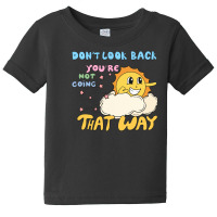 Don't Look Back You're Not Going That W Baby Tee | Artistshot