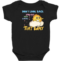 Don't Look Back You're Not Going That W Baby Bodysuit | Artistshot