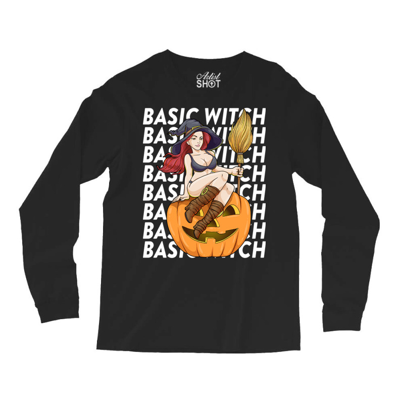 Basic Witch Halloween Costume Funny Sarcastic Long Sleeve Shirts | Artistshot