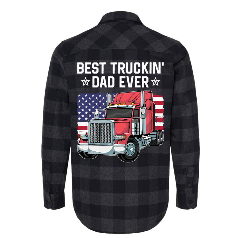 Best Truckin Dad Ever Big Rig Trucker Father S Day Flannel Shirt | Artistshot