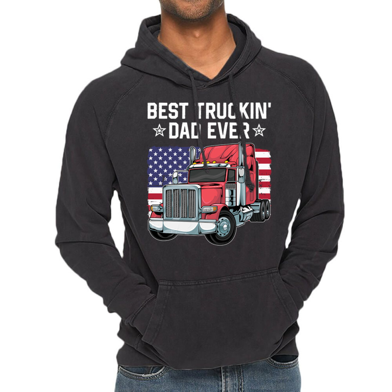 Best Truckin Dad Ever Big Rig Trucker Father S Day Vintage Hoodie | Artistshot